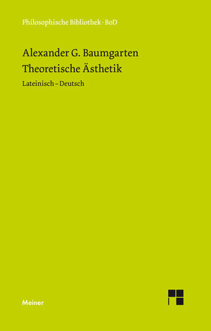 Buchcover Theoretische Ästhetik | Alexander Gottlieb Baumgarten | EAN 9783787325719 | ISBN 3-7873-2571-9 | ISBN 978-3-7873-2571-9