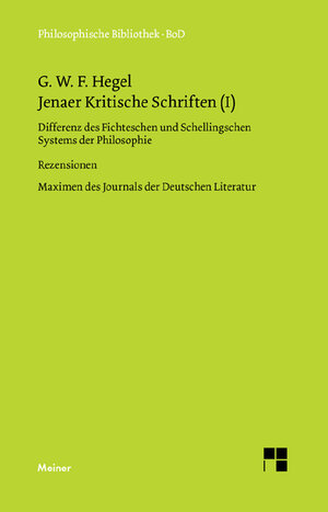 Buchcover Jenaer Kritische Schriften (I) | Georg Wilhelm Friedrich Hegel | EAN 9783787325900 | ISBN 3-7873-2590-5 | ISBN 978-3-7873-2590-0
