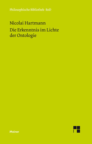 Buchcover Die Erkenntnis im Lichte der Ontologie | Nicolai Hartmann | EAN 9783787326143 | ISBN 3-7873-2614-6 | ISBN 978-3-7873-2614-3