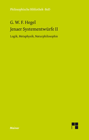 Buchcover Jenaer Systementwürfe II | Georg Wilhelm Friedrich Hegel | EAN 9783787326211 | ISBN 3-7873-2621-9 | ISBN 978-3-7873-2621-1