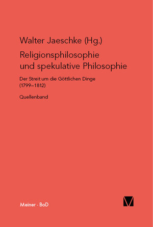 Buchcover Religionsphilosophie und spekulative Theologie  | EAN 9783787326730 | ISBN 3-7873-2673-1 | ISBN 978-3-7873-2673-0