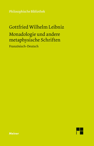Buchcover Monadologie und andere metaphysische Schriften | Gottfried Wilhelm Leibniz | EAN 9783787326945 | ISBN 3-7873-2694-4 | ISBN 978-3-7873-2694-5