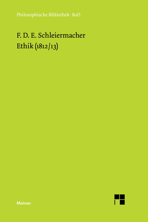 Buchcover Ethik (1812/13) | Friedrich Daniel Ernst Schleiermacher | EAN 9783787327041 | ISBN 3-7873-2704-5 | ISBN 978-3-7873-2704-1