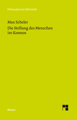 Buchcover Die Stellung des Menschen im Kosmos | Max Scheler | EAN 9783787327638 | ISBN 3-7873-2763-0 | ISBN 978-3-7873-2763-8