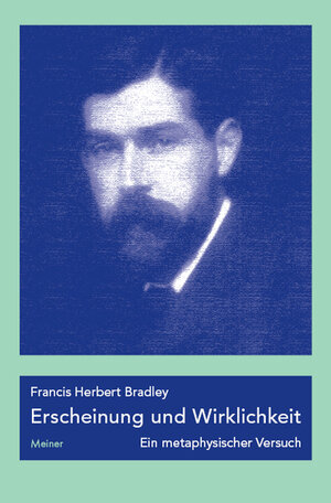 Buchcover Erscheinung und Wirklichkeit | Francis Herbert Bradley | EAN 9783787327706 | ISBN 3-7873-2770-3 | ISBN 978-3-7873-2770-6