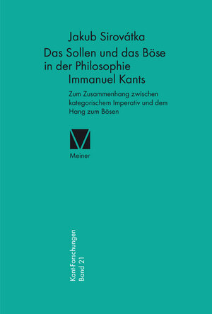 Buchcover Das Sollen und das Böse in der Philosophie Immanuel Kants | Jakub Sirovátka | EAN 9783787327805 | ISBN 3-7873-2780-0 | ISBN 978-3-7873-2780-5