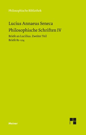 Buchcover Philosophische Schriften IV | Seneca | EAN 9783787327874 | ISBN 3-7873-2787-8 | ISBN 978-3-7873-2787-4