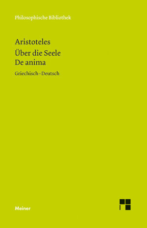 Buchcover Über die Seele. De anima | Aristoteles | EAN 9783787327898 | ISBN 3-7873-2789-4 | ISBN 978-3-7873-2789-8