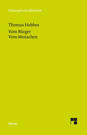 Buchcover Vom Bürger. Vom Menschen | Thomas Hobbes | EAN 9783787328062 | ISBN 3-7873-2806-8 | ISBN 978-3-7873-2806-2