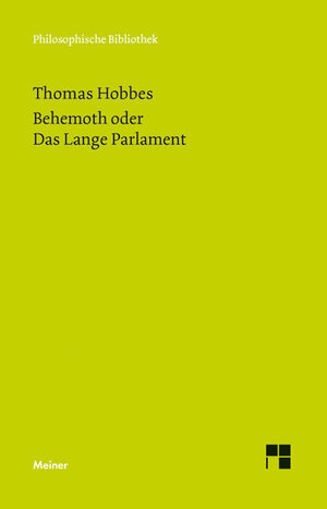 Buchcover Behemoth oder Das Lange Parlament | Thomas Hobbes | EAN 9783787328079 | ISBN 3-7873-2807-6 | ISBN 978-3-7873-2807-9