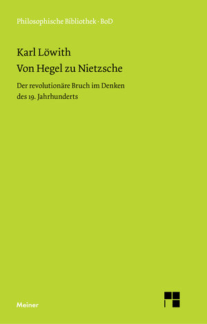 Buchcover Von Hegel zu Nietzsche | Karl Löwith | EAN 9783787328208 | ISBN 3-7873-2820-3 | ISBN 978-3-7873-2820-8