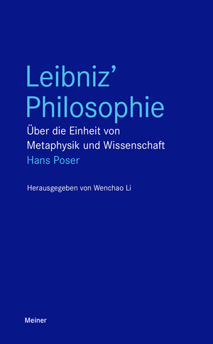 Buchcover Leibniz’ Philosophie | Hans Poser | EAN 9783787328598 | ISBN 3-7873-2859-9 | ISBN 978-3-7873-2859-8