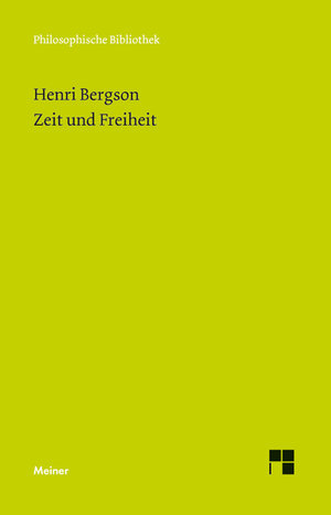 Buchcover Zeit und Freiheit | Henri Bergson | EAN 9783787328611 | ISBN 3-7873-2861-0 | ISBN 978-3-7873-2861-1