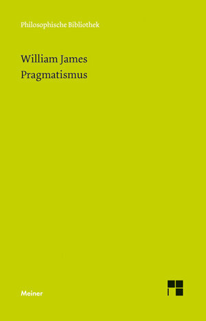 Buchcover Pragmatismus | William James | EAN 9783787328659 | ISBN 3-7873-2865-3 | ISBN 978-3-7873-2865-9