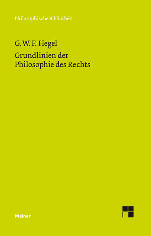Buchcover Grundlinien der Philosophie des Rechts | Georg Wilhelm Friedrich Hegel | EAN 9783787329724 | ISBN 3-7873-2972-2 | ISBN 978-3-7873-2972-4
