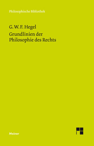 Buchcover Grundlinien der Philosophie des Rechts | Georg Wilhelm Friedrich Hegel | EAN 9783787329748 | ISBN 3-7873-2974-9 | ISBN 978-3-7873-2974-8