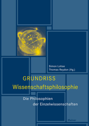 Buchcover Grundriss Wissenschaftsphilosophie  | EAN 9783787329878 | ISBN 3-7873-2987-0 | ISBN 978-3-7873-2987-8