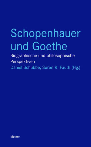 Buchcover Schopenhauer und Goethe  | EAN 9783787330638 | ISBN 3-7873-3063-1 | ISBN 978-3-7873-3063-8