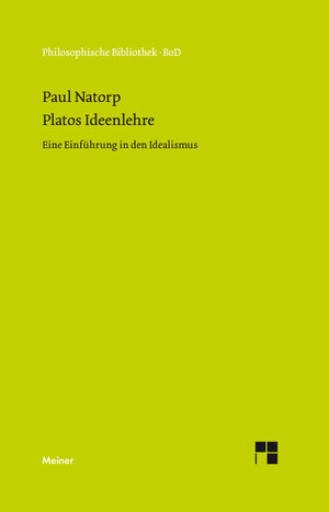 Buchcover Platos Ideenlehre | Paul Natorp | EAN 9783787330980 | ISBN 3-7873-3098-4 | ISBN 978-3-7873-3098-0