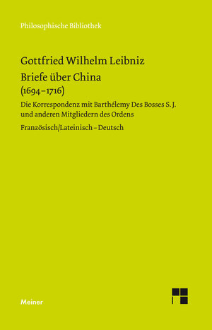 Buchcover Briefe über China (1694–1716) | Gottfried Wilhelm Leibniz | EAN 9783787331031 | ISBN 3-7873-3103-4 | ISBN 978-3-7873-3103-1