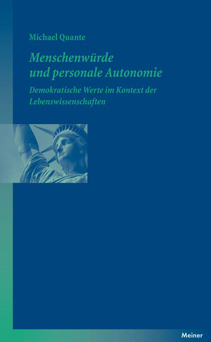 Buchcover Menschenwürde und personale Autonomie | Michael Quante | EAN 9783787331185 | ISBN 3-7873-3118-2 | ISBN 978-3-7873-3118-5