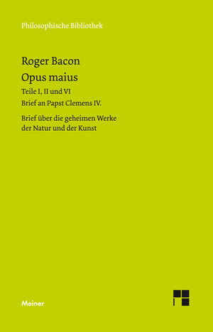 Buchcover Opus maius | Roger Bacon | EAN 9783787331369 | ISBN 3-7873-3136-0 | ISBN 978-3-7873-3136-9