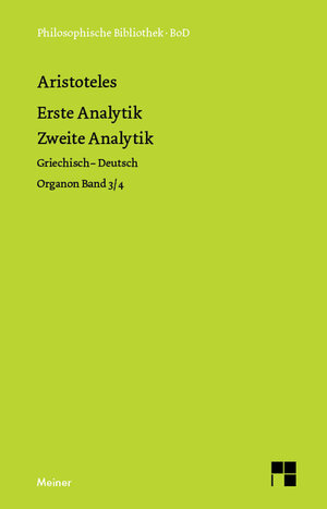 Buchcover Erste Analytik. Zweite Analytik | Aristoteles | EAN 9783787331550 | ISBN 3-7873-3155-7 | ISBN 978-3-7873-3155-0