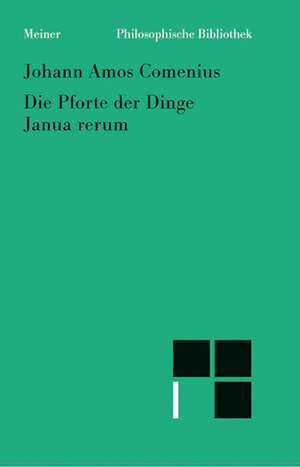 Buchcover Die Pforte der Dinge | Johann Amos Comenius | EAN 9783787332069 | ISBN 3-7873-3206-5 | ISBN 978-3-7873-3206-9