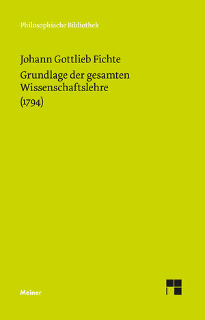 Buchcover Grundlage der gesamten Wissenschaftslehre | Johann Gottlieb Fichte | EAN 9783787332205 | ISBN 3-7873-3220-0 | ISBN 978-3-7873-3220-5