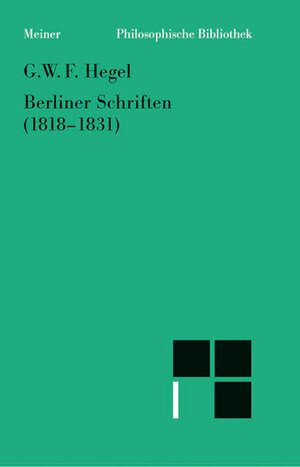 Buchcover Berliner Schriften (1818–1831) | Georg Wilhelm Friedrich Hegel | EAN 9783787332243 | ISBN 3-7873-3224-3 | ISBN 978-3-7873-3224-3