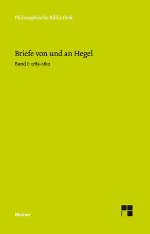 Buchcover Briefe von und an Hegel. Band 1 | Georg Wilhelm Friedrich Hegel | EAN 9783787332250 | ISBN 3-7873-3225-1 | ISBN 978-3-7873-3225-0
