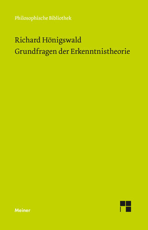 Buchcover Grundfragen der Erkenntnistheorie | Richard Hönigswald | EAN 9783787332410 | ISBN 3-7873-3241-3 | ISBN 978-3-7873-3241-0