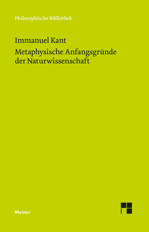Buchcover Metaphysische Anfangsgründe der Naturwissenschaft | Immanuel Kant | EAN 9783787332472 | ISBN 3-7873-3247-2 | ISBN 978-3-7873-3247-2