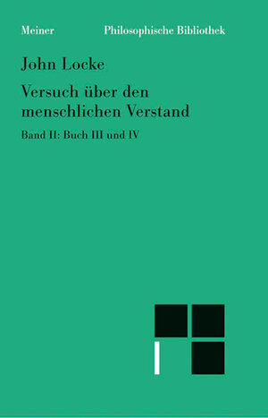 Buchcover Versuch über den menschlichen Verstand. Band II | John Locke | EAN 9783787332540 | ISBN 3-7873-3254-5 | ISBN 978-3-7873-3254-0