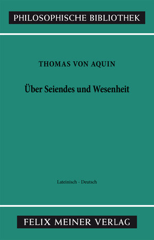 Buchcover Über Seiendes und Wesenheit | Thomas von Aquin | EAN 9783787332908 | ISBN 3-7873-3290-1 | ISBN 978-3-7873-3290-8