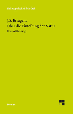 Buchcover Über die Einteilung der Natur 1 | Johannes Scotus Eriugena | EAN 9783787333073 | ISBN 3-7873-3307-X | ISBN 978-3-7873-3307-3
