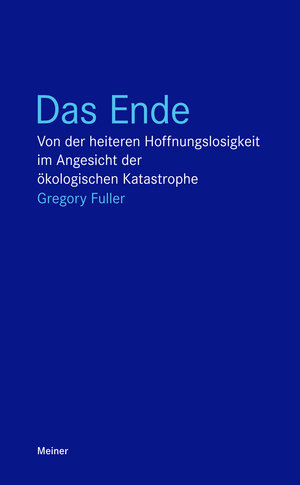 Buchcover Das Ende | Gregory Fuller | EAN 9783787333233 | ISBN 3-7873-3323-1 | ISBN 978-3-7873-3323-3
