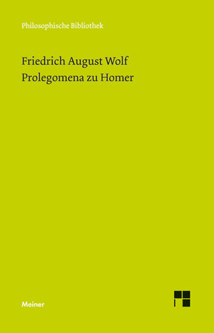 Buchcover Prolegomena zu Homer | Friedrich August Wolf | EAN 9783787333554 | ISBN 3-7873-3355-X | ISBN 978-3-7873-3355-4