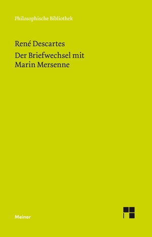 Buchcover Der Briefwechsel mit Marin Mersenne | René Descartes | EAN 9783787335381 | ISBN 3-7873-3538-2 | ISBN 978-3-7873-3538-1