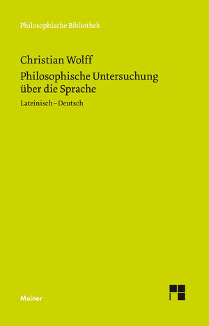 Buchcover Philosophische Untersuchung über die Sprache | Christian Wolff | EAN 9783787336265 | ISBN 3-7873-3626-5 | ISBN 978-3-7873-3626-5
