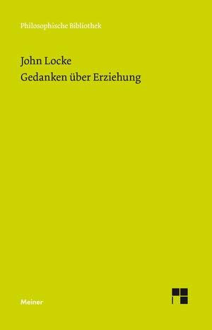 Buchcover Gedanken über Erziehung | John Locke | EAN 9783787337996 | ISBN 3-7873-3799-7 | ISBN 978-3-7873-3799-6