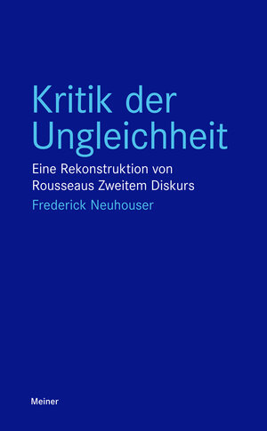 Buchcover Kritik der Ungleichheit | Frederick Neuhouser | EAN 9783787338146 | ISBN 3-7873-3814-4 | ISBN 978-3-7873-3814-6