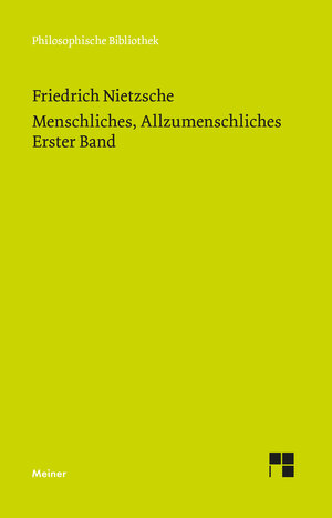 Buchcover Menschliches, Allzumenschliches 1 (Neue Ausgabe 1886) | Friedrich Nietzsche | EAN 9783787338214 | ISBN 3-7873-3821-7 | ISBN 978-3-7873-3821-4