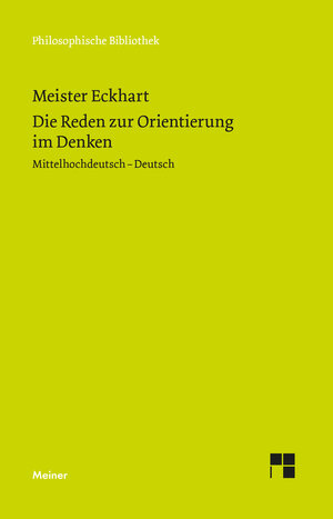 Buchcover Die Reden zur Orientierung im Denken | Meister Eckhart | EAN 9783787338726 | ISBN 3-7873-3872-1 | ISBN 978-3-7873-3872-6