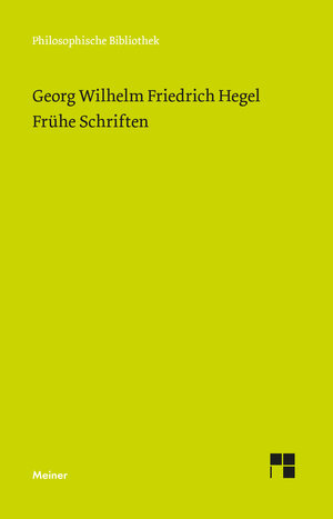 Buchcover Frühe Schriften | Georg Wilhelm Friedrich Hegel | EAN 9783787338733 | ISBN 3-7873-3873-X | ISBN 978-3-7873-3873-3