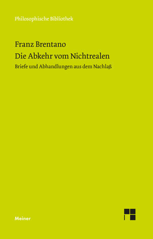 Buchcover Die Abkehr von Nichtrealen | Franz Brentano | EAN 9783787339402 | ISBN 3-7873-3940-X | ISBN 978-3-7873-3940-2