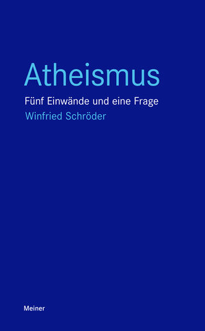 Buchcover Atheismus | Winfried Schröder | EAN 9783787339570 | ISBN 3-7873-3957-4 | ISBN 978-3-7873-3957-0