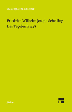 Buchcover Das Tagebuch 1848 | Friedrich Wilhelm Joseph Schelling | EAN 9783787339976 | ISBN 3-7873-3997-3 | ISBN 978-3-7873-3997-6