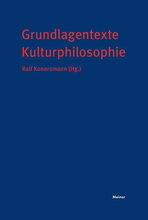 Buchcover Grundlagentexte Kulturphilosophie  | EAN 9783787340750 | ISBN 3-7873-4075-0 | ISBN 978-3-7873-4075-0