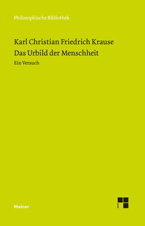 Buchcover Das Urbild der Menschheit | Karl Christian Friedrich Krause | EAN 9783787341245 | ISBN 3-7873-4124-2 | ISBN 978-3-7873-4124-5